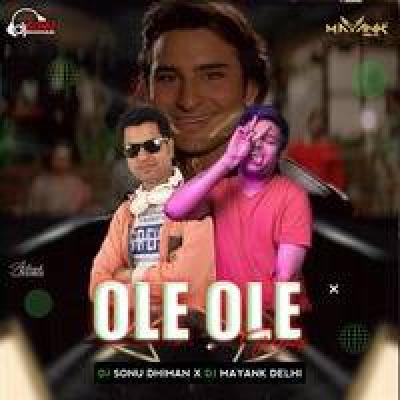 Ole Ole Remix Mp3 Song - Dj Sonu Dhiman